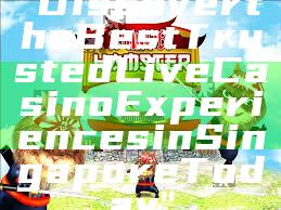 "Discover the Best Trusted Live Casino Experiences in Singapore Today"