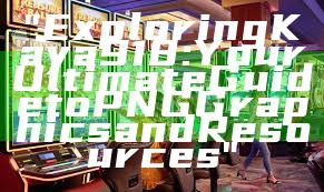 "Exploring Kaya918: Your Ultimate Guide to PNG Graphics and Resources"