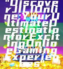 "Discover JILI Online: Your Ultimate Destination for Exciting Online Gaming Experiences"