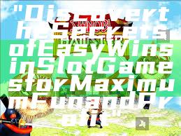 "Discover the Secrets of Easy Wins in Slot Games for Maximum Fun and Profit"