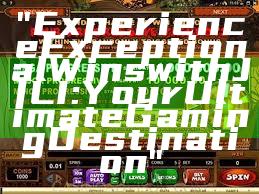 "Experience Exceptional Wins with JILI: Your Ultimate Gaming Destination"